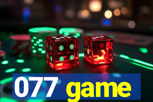 077 game